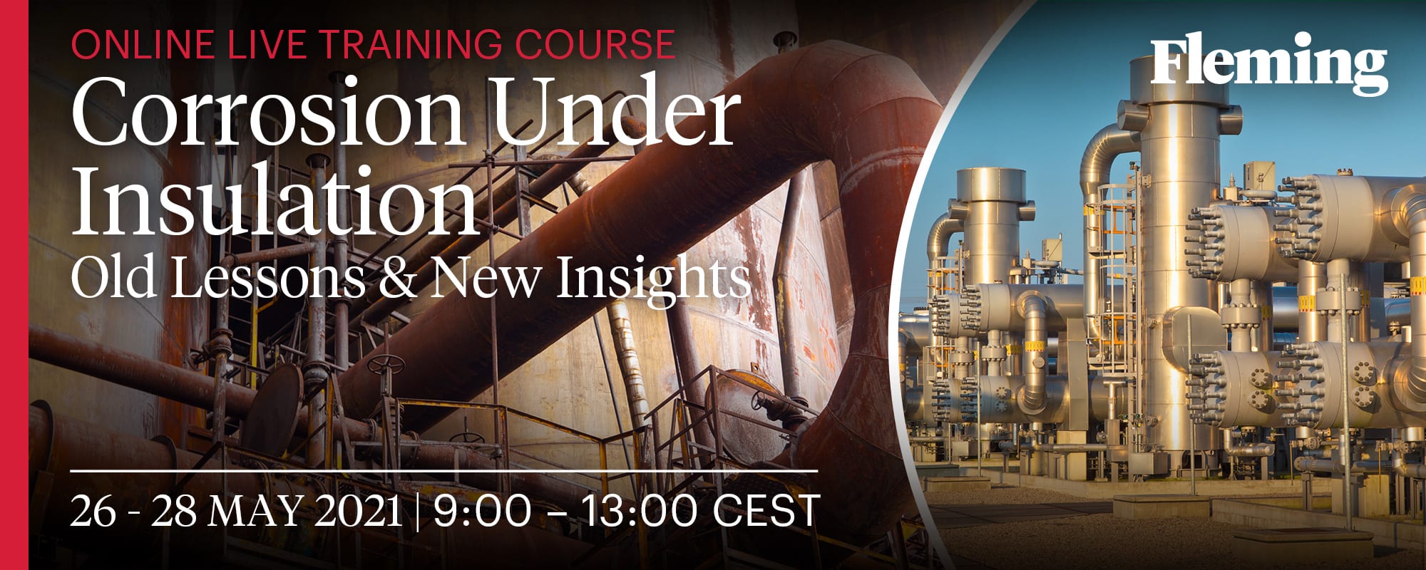 Save the dates for the upcoming Corrosion Under Insulation Masterclass